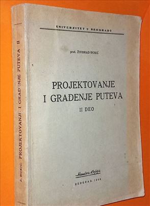 Projektovanje i građenje puteva 2 Živorad Đukić