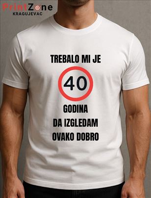 Majica - Trebalo mi je 40g da izgledam ovako dobro