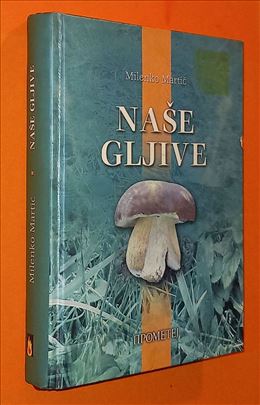 Naše gljive Milenko Martić