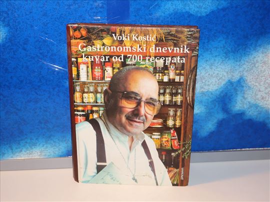 voki kostić gastronomski dnevnik kuvar od 700 rece