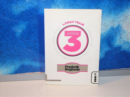 Ljubav traje tri godine Frederik Begbede