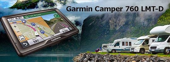 GPS Garmin Camper 760 LM Navigacija Kamper Auto