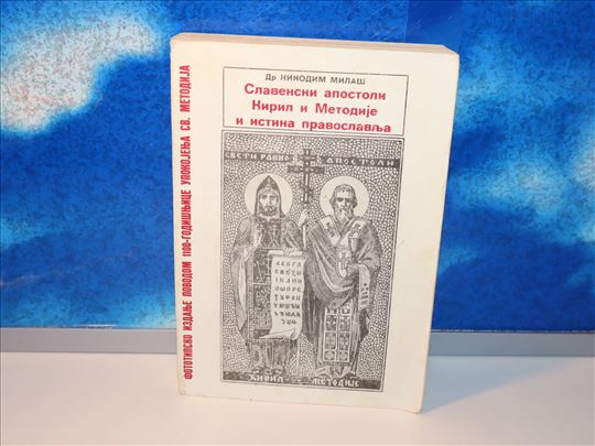 Dr. nikodim Milaš:Slavenski apostoli Kiril i Metod