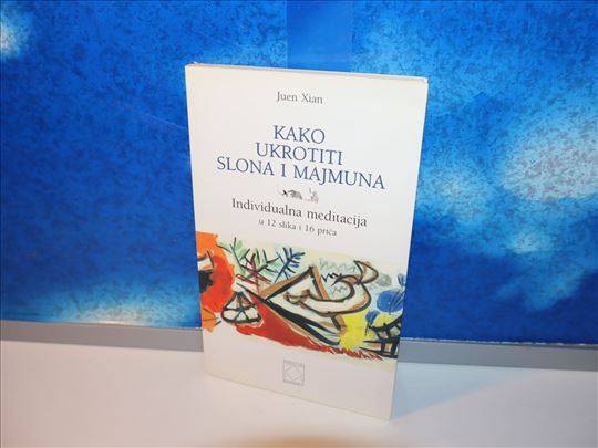 Kako ukrotiti slona i majmuna Juen Xian