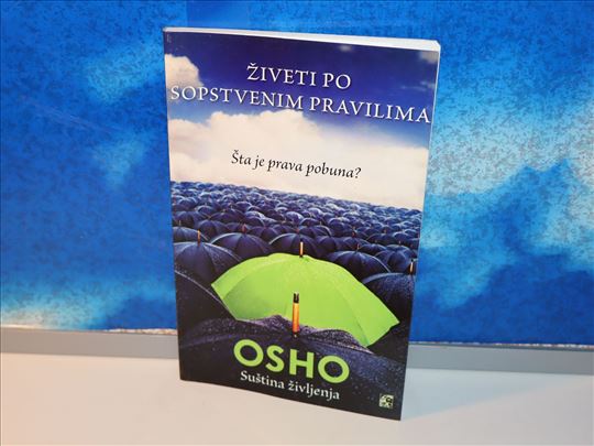 Živeti po sopstvenim pravilima Šta je prava pobuna