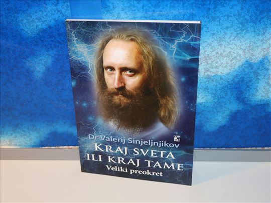 Kraj sveta ili kraj tame Dr Valerij Sinjeljnjikov