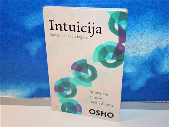 intuicija spoznaja izvan logike osho
