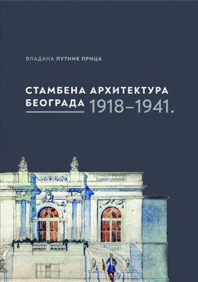 Stambena arhitektura Beograda 1918-1941 