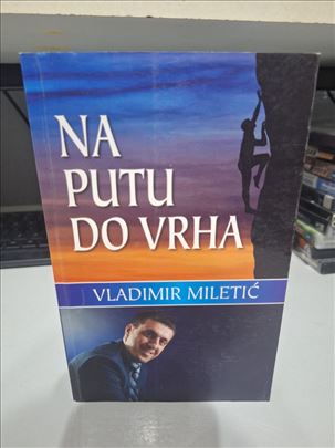 Na putu do vrha - Vladimir Miletić
