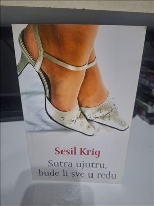 Sesil Krig - Sutra ujutru, bude li sve u redu 