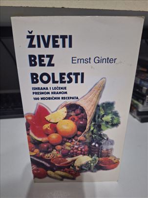 Živeti bez bolesti - Ernst Ginter