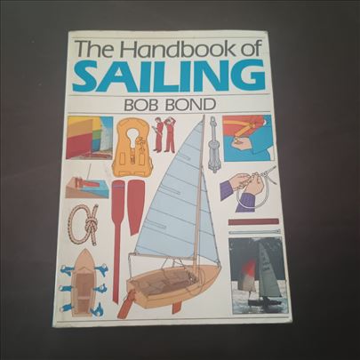 Handbook of Sailing Bob Bond Sve o jedrenju ENG