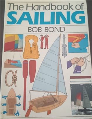 Handbook of Sailing Bob Bond Sve o jedrenju ENG 