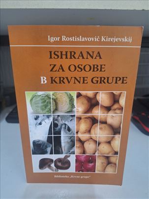 Ishrana za osobe B krvne grupe - I. Rostislavovič