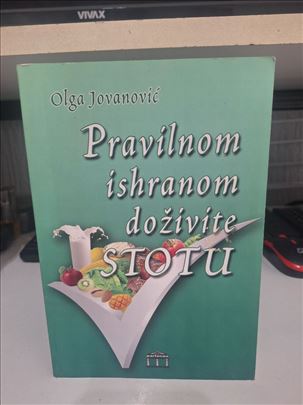 Pravilnom ishranom doživite stotu - Olga Jovanović