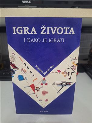 Igra života i kako je igrati - Florens Skovel Šin