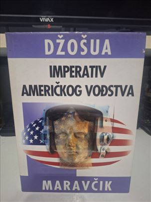 Imperativ američkog vođstva - Džošua Maravčik