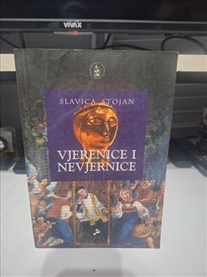Vjernice i nevjernice - Slavica Stojan