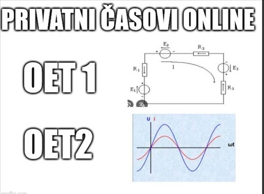 Privatni Časovi iz osnova elektrotehnike 1 i 2