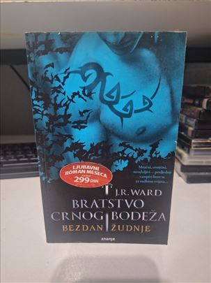 Bratstvo crnog bodeža - Bezdan žudnje - J. R. Ward