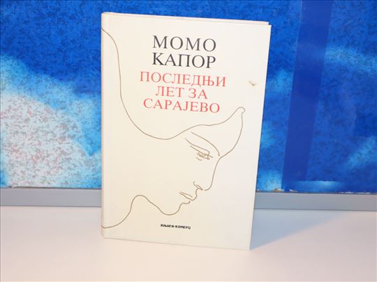 poslednji let za sarajevo momo kapor