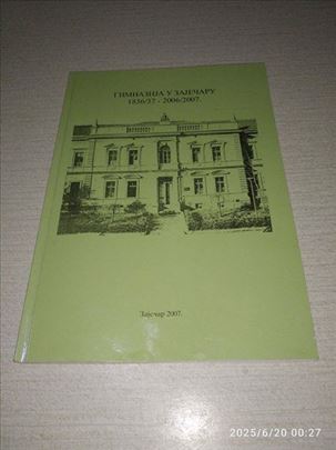 Gimnazija u Zaječaru 1836-37 do 2006-07