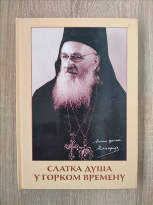 Makarije Đorđević- Slatka duša u gorkom vremenu