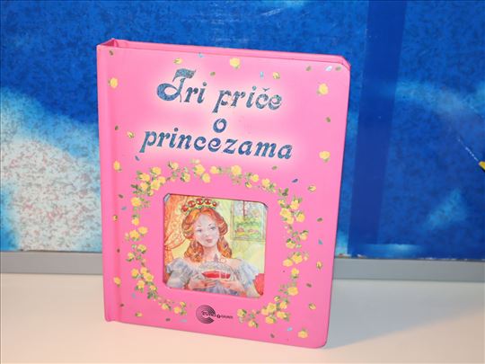 Tri priče o princezama