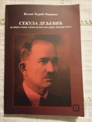 Sekula Drljević -veliki Srbin, uvrijeđeni otpadnik