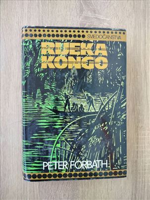 Peter Forbath - rijeka Kongo