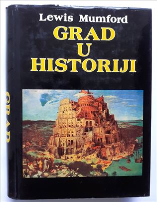 Grad u historiji, Lewis Mumford