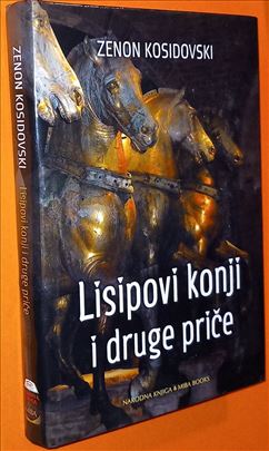 Lisipovi konji i druge priče   Zenon Kosidovski