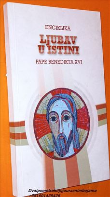 Enciklika Ljubav u istini Pape Benedikta 16
