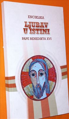Enciklika Ljubav u istini Pape Benedikta 16