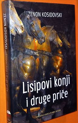 Lisipovi konji i druge priče Zenon Kosidovski
