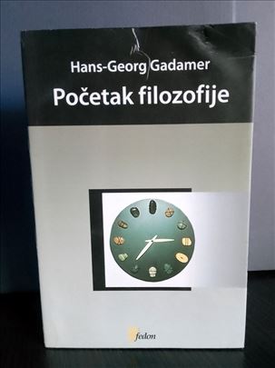 Početak filozofije - Hans Georg-Gadamer