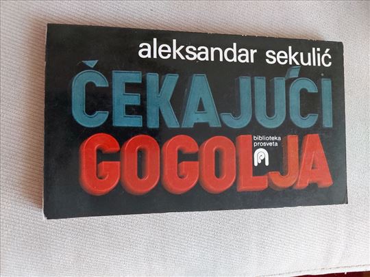Aleksandar Sekulić Čekajuci Gogolja  