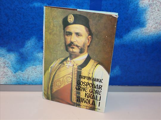 gospodar crne gore kralj nikola i trifun đukić