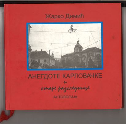 ANEGDOTE KARLOVAČKE I STARE RAZGLEDNICE