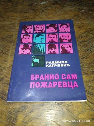 Radmilo Kalčević-Branio sam Požarevca