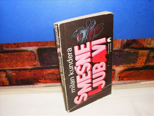 SMEŠNE LJUBAVI Milan Kundera