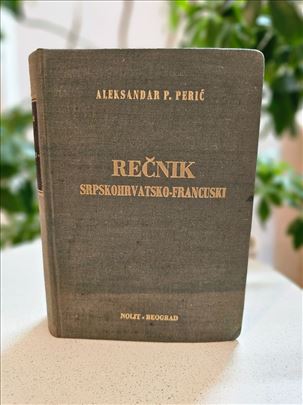 Rečnik srpskohrvatsko - francuski Aleksandar Perić
