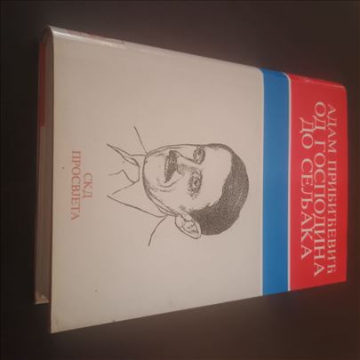 Od gospodina do seljaka Adam Pribićević Prosvjeta