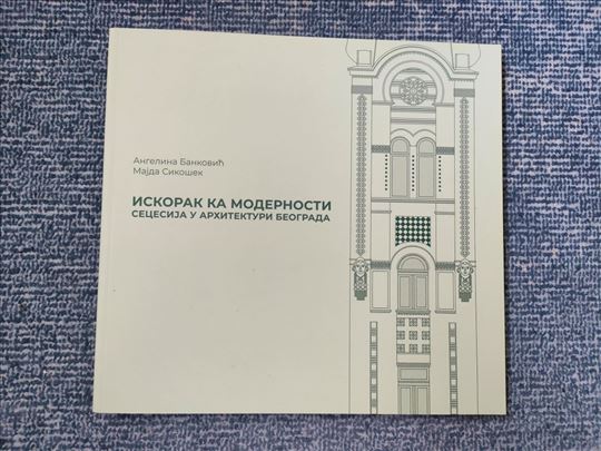 Iskorak ka modernosti: Secesija u arhitekturi 