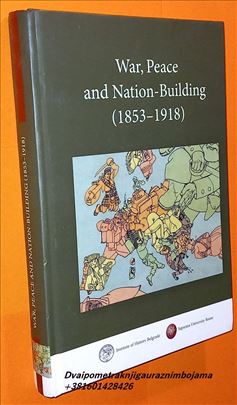 War peace and nation building 1853 -1918