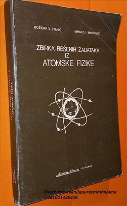 Zbirka rešenih zadataka iz atomske fizike Stanić
