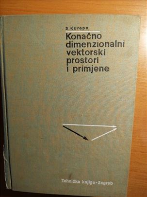 Kurepa: Konačno dimenzionalni vektroski prostori