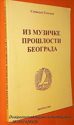 Iz nuzičke prošlosti Beograda Turlakov Slobodan