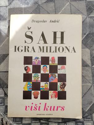 ŠAH IGRA MILIONA - VIŠI KURS - DRAGOSLAV ANDRIĆ