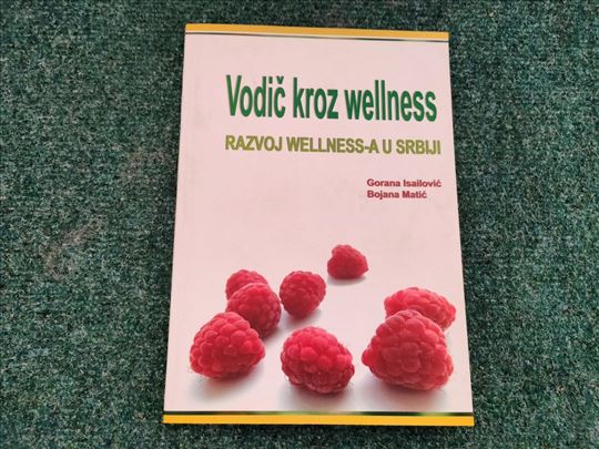 Vodič kroz wellness - Gorana Isailović